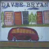 Davee Bryan - Is Anyone Driving This Bus ?